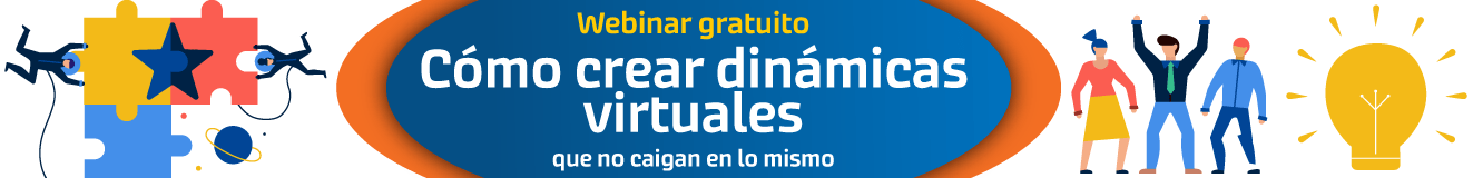 Webinar gratuito Cómo crear Dinámicas Virtuales que no caigan en lo mismo